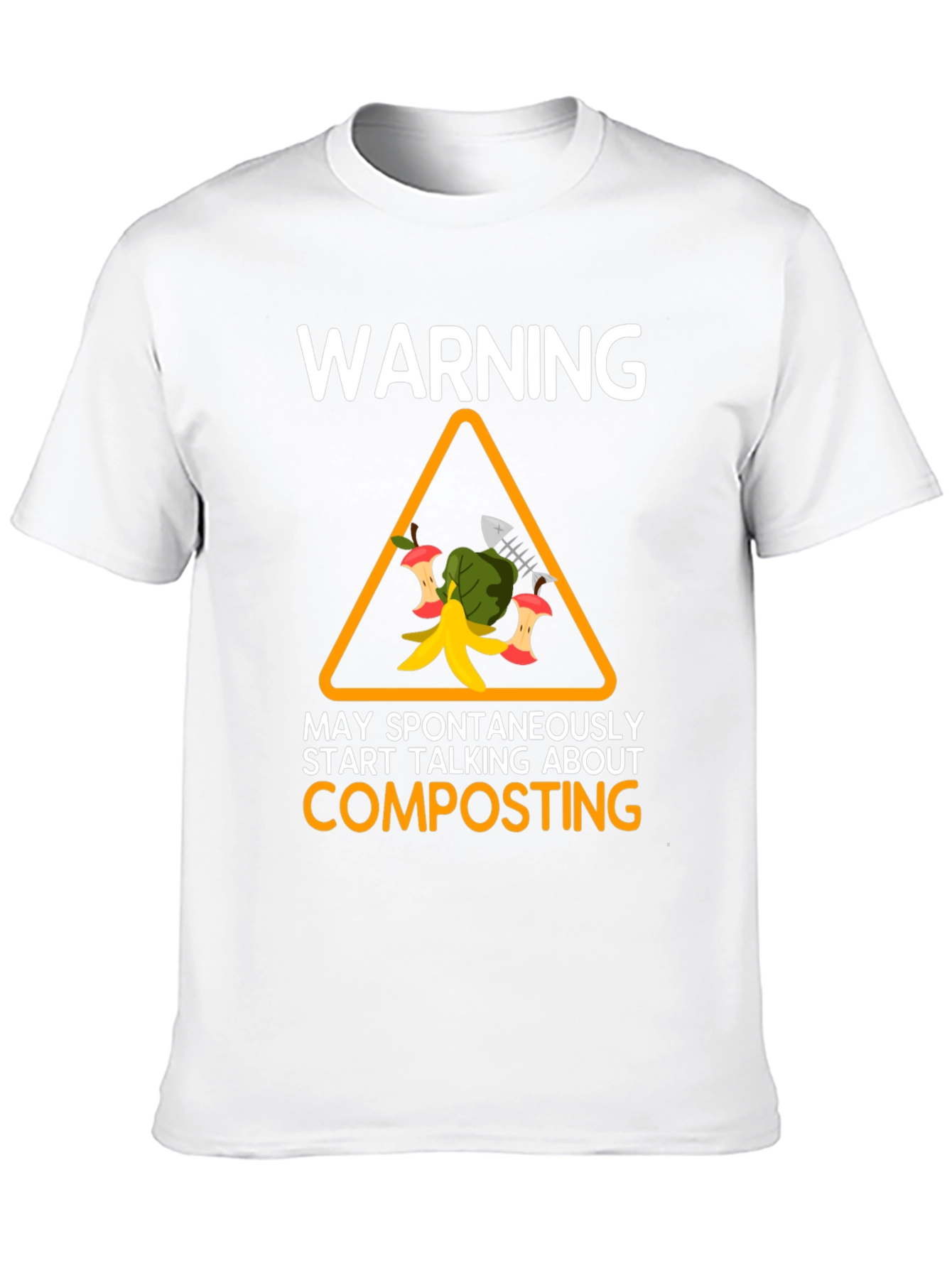 Warning: May Spontaneously Start Talking About Composting T-Shirt