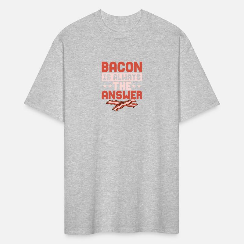 Bacon Is Always The Answer Ham Pig Meat