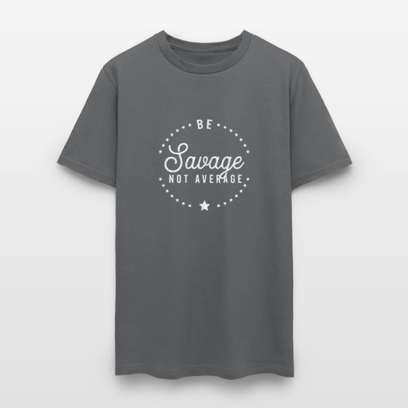 Be A Savage Not Average Confidence Motivational Vi