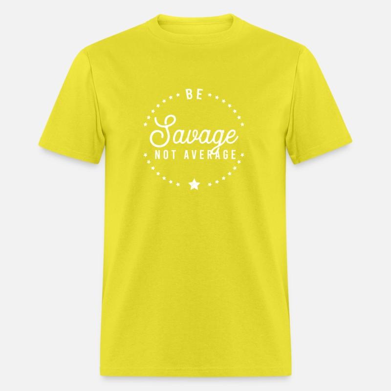 Be A Savage Not Average Confidence Motivational Vi