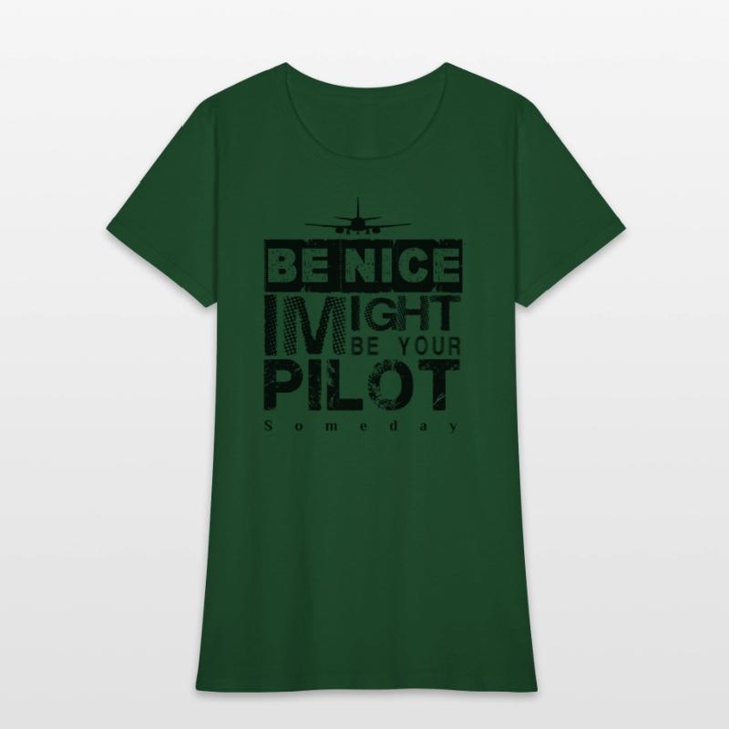 Be Nice I Might Be Your Pilot Someday black versio