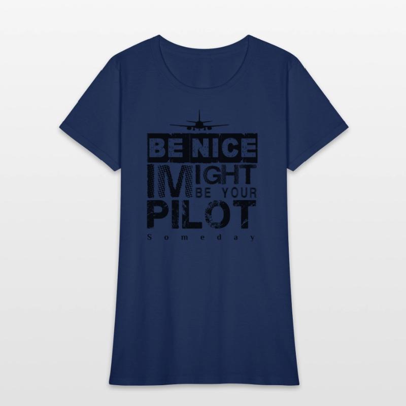 Be Nice I Might Be Your Pilot Someday black versio