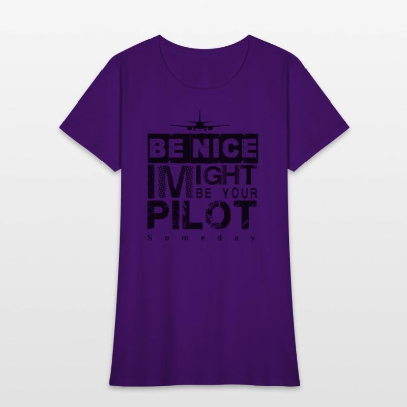 Be Nice I Might Be Your Pilot Someday black versio