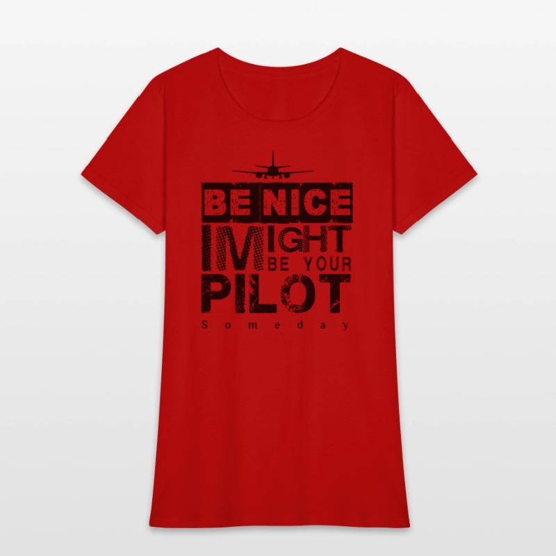Be Nice I Might Be Your Pilot Someday black versio