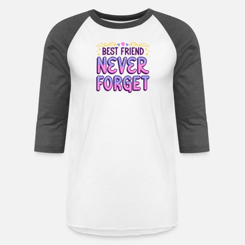 Best Friend Never Forget