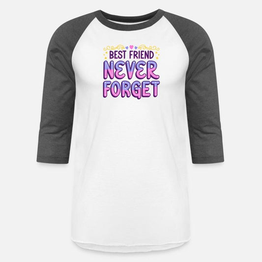 Best Friend Never Forget