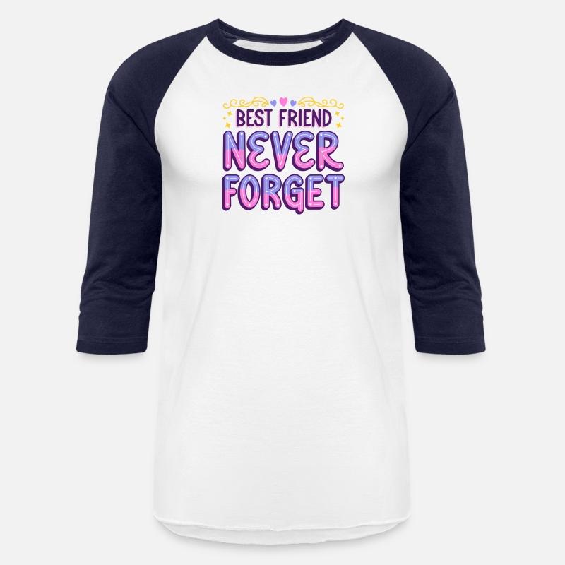 Best Friend Never Forget