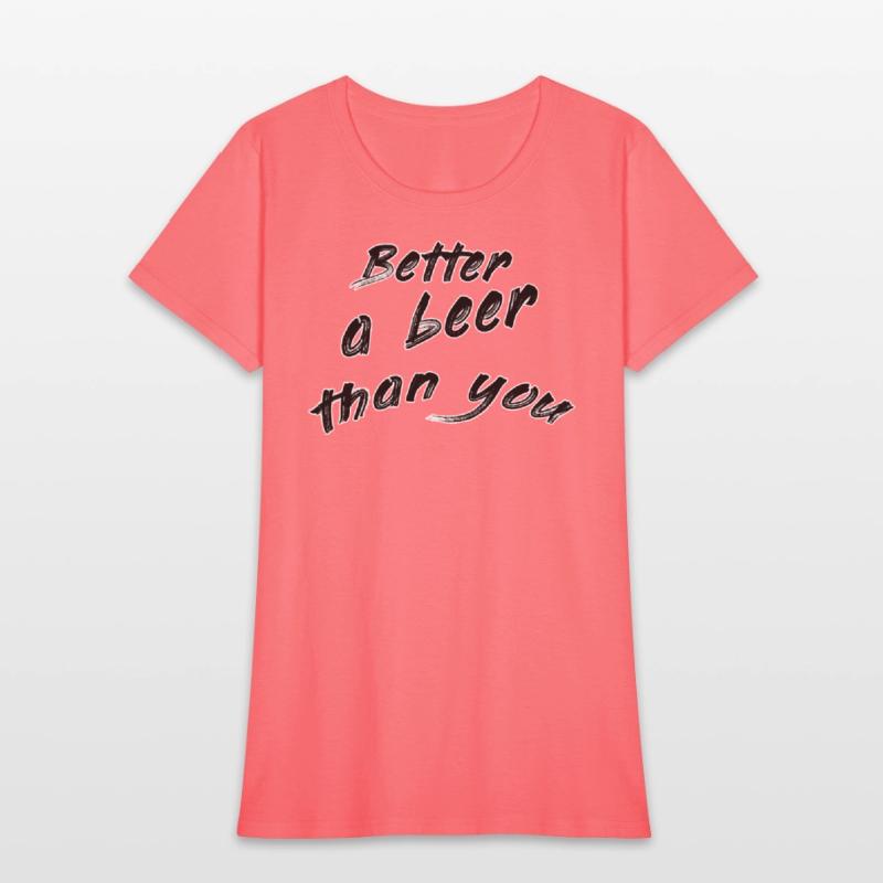 Better a beer than you