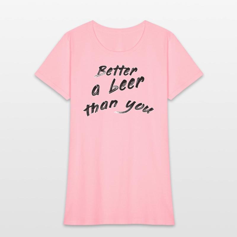 Better a beer than you