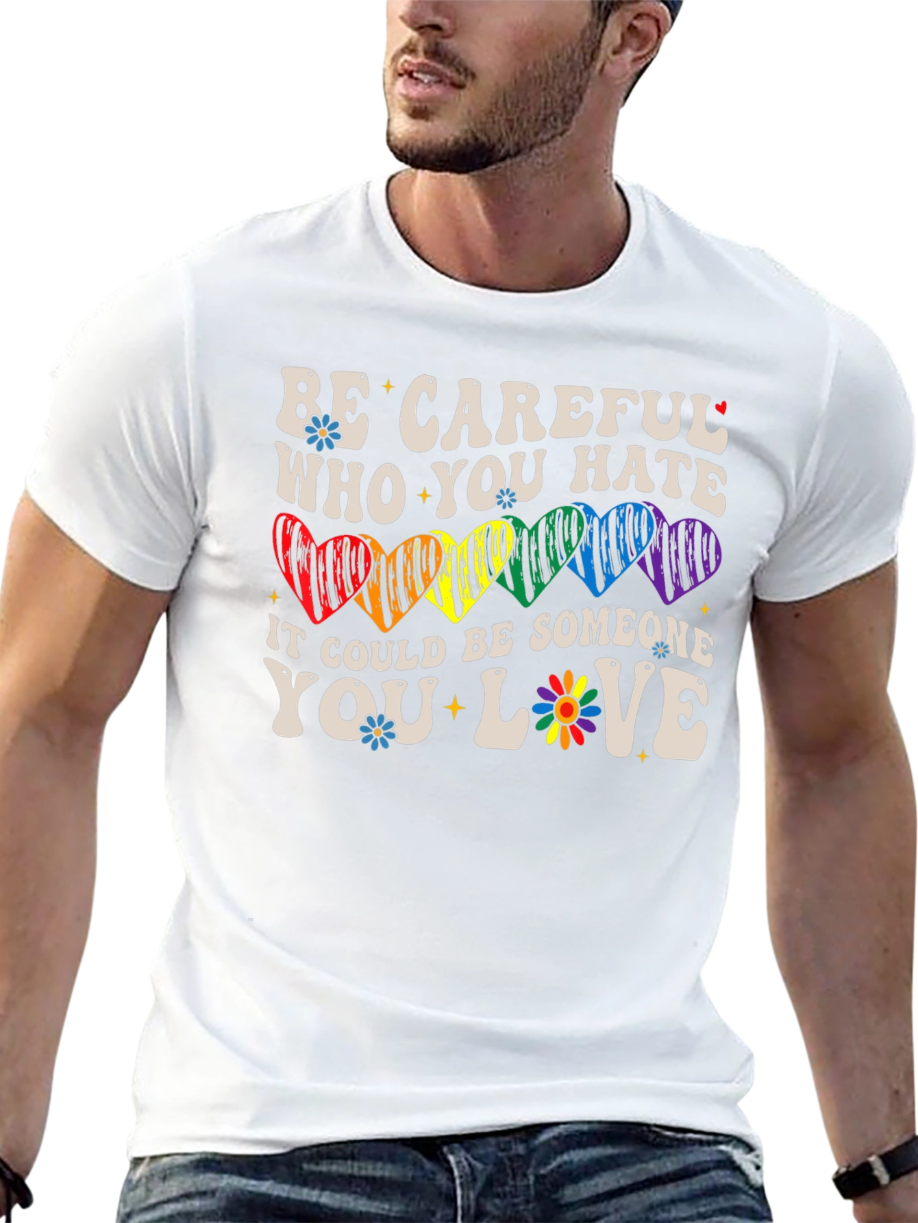 Be Careful Who You Hate LGBTQ+ T-Shirt