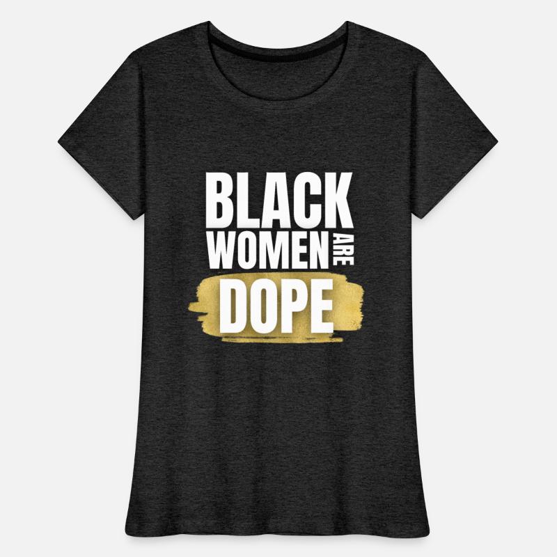 Black Women Are Dope T-shirt for women