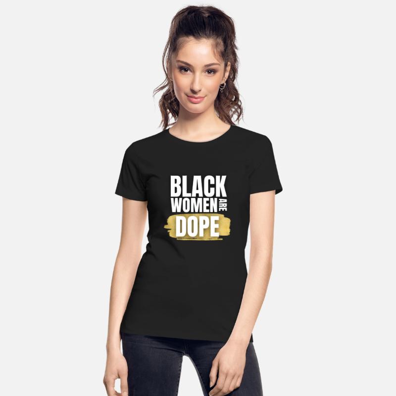 Black Women Are Dope T-shirt for women