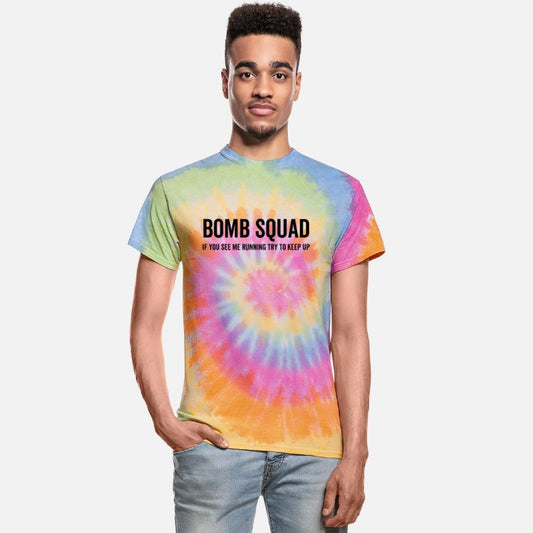 Bomb Squad If You See Me Running Try To Keep Up