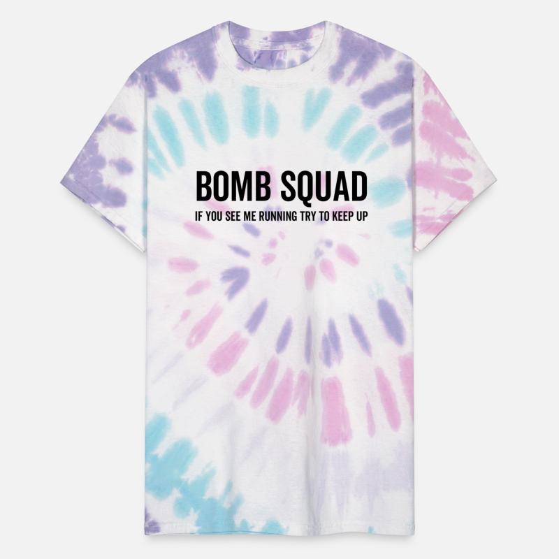 Bomb Squad If You See Me Running Try To Keep Up