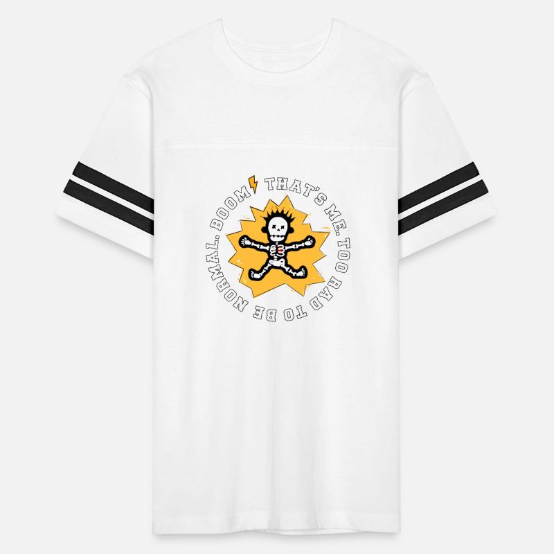 Boom! That’s me. Too rad to be normal.