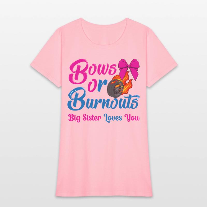 Bows Or Burnouts Sister Loves You Gender Reveal