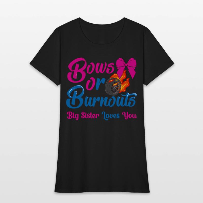 Bows Or Burnouts Sister Loves You Gender Reveal