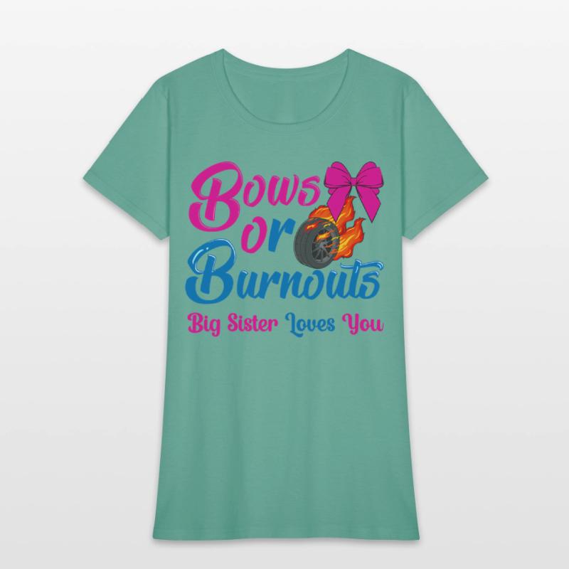 Bows Or Burnouts Sister Loves You Gender Reveal