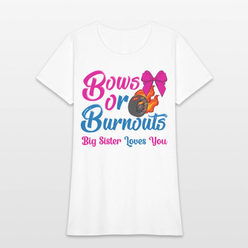 Bows Or Burnouts Sister Loves You Gender Reveal