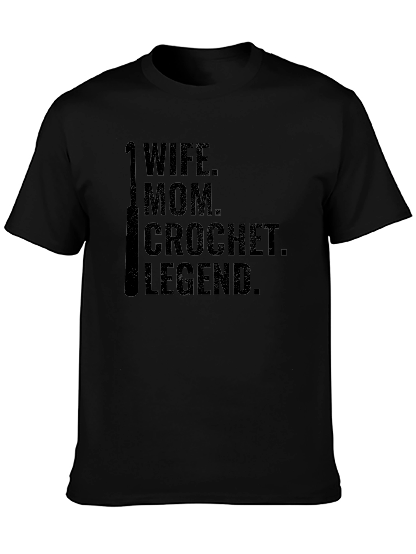 Wife Mom Crochet Legend Black T-Shirt