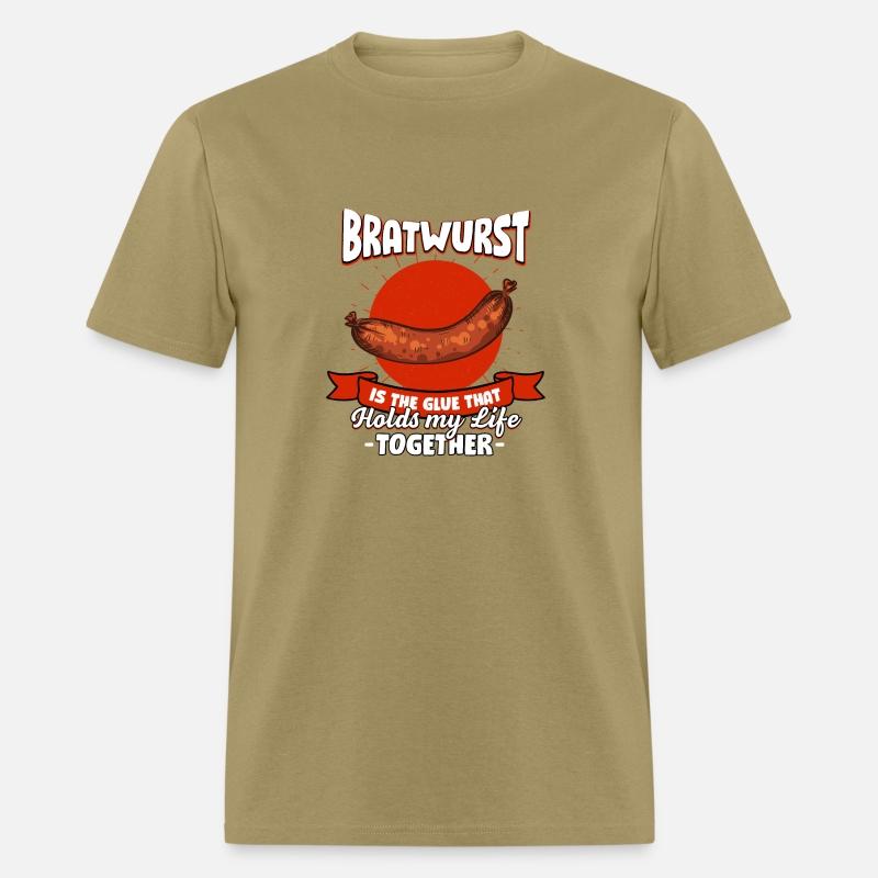 Bratwurst Holds My Life Together Sayings Sausage Q