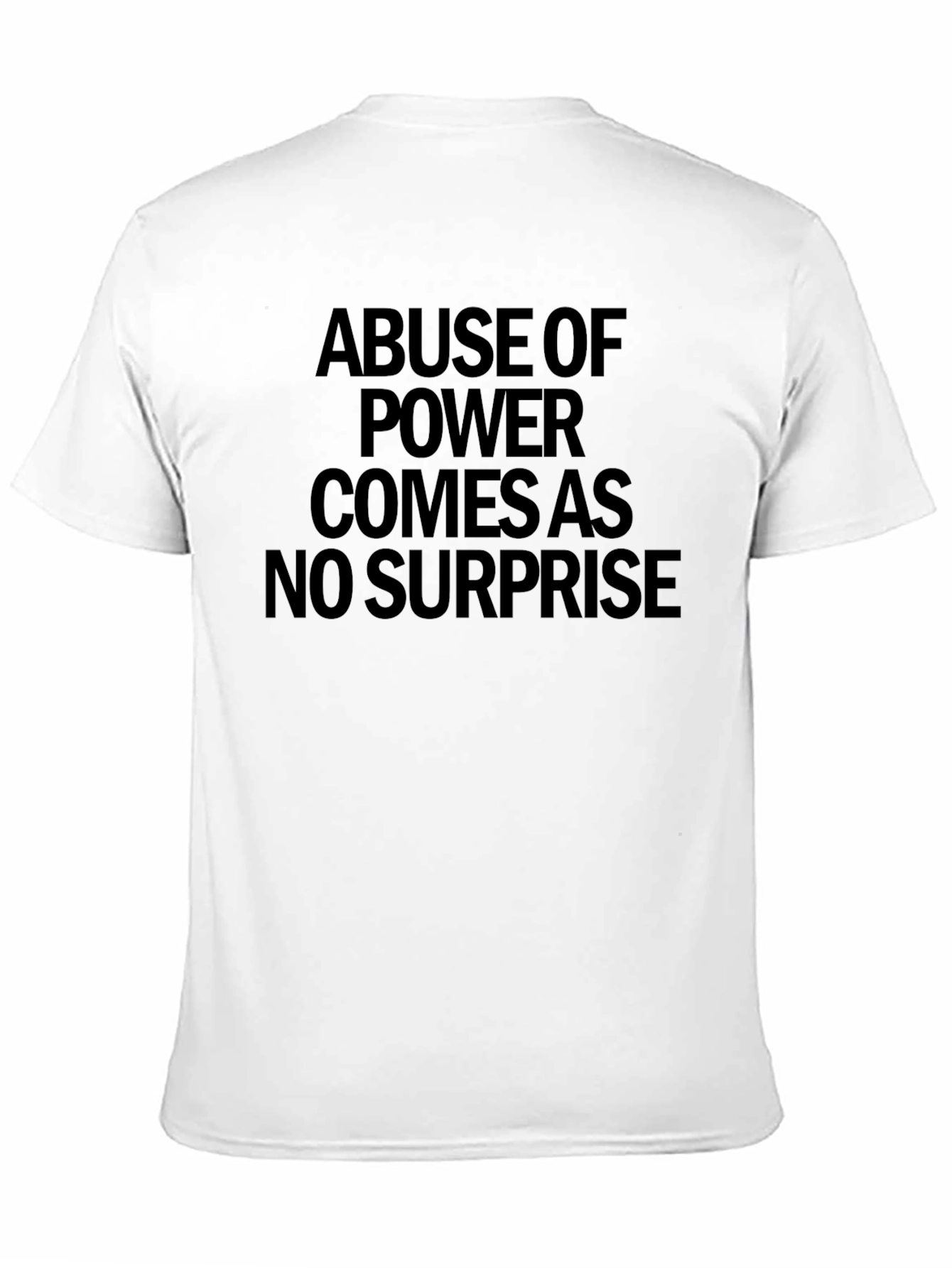 Abuse of Power Statement Graphic Tee