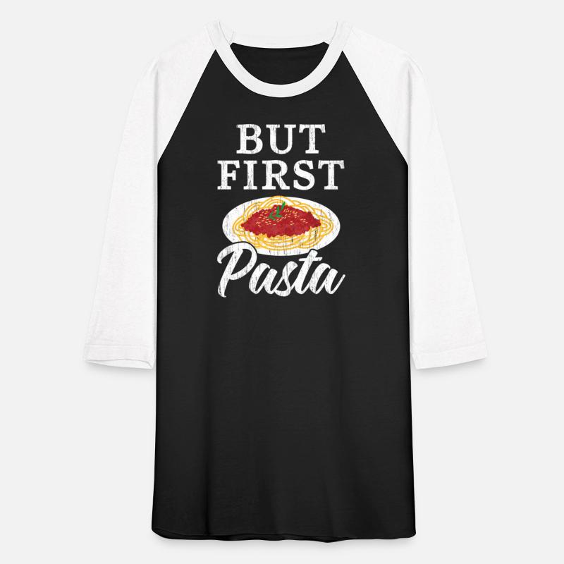 But First Pasta Spaghetti Italian Noodles Foodie