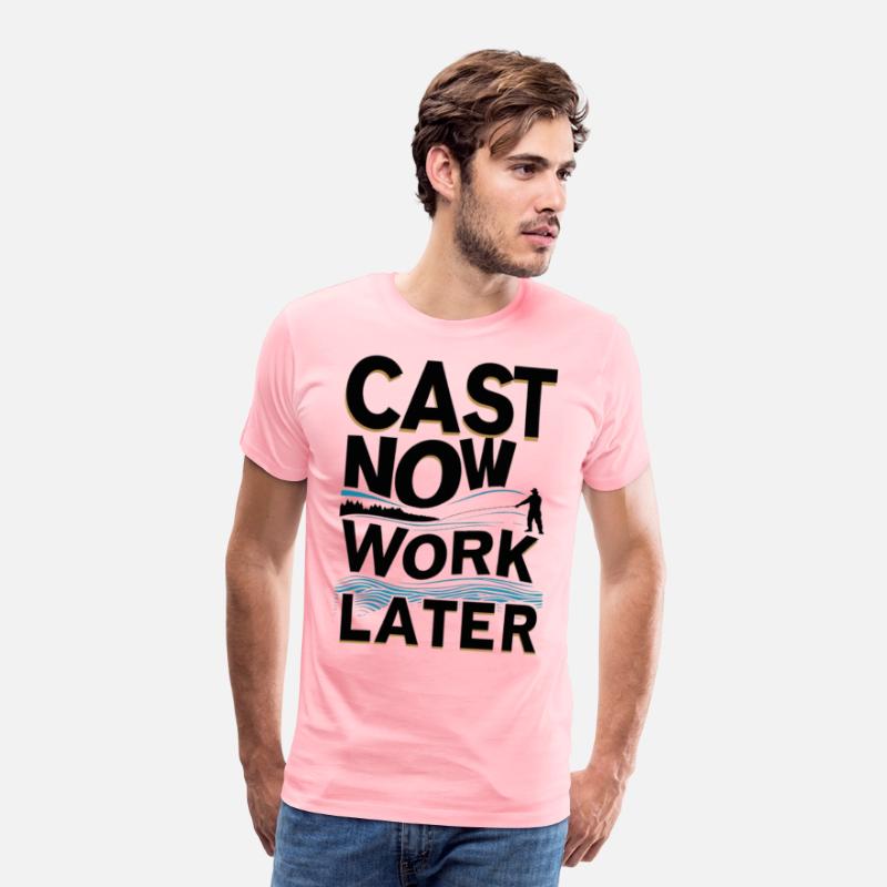 Cast Now Work Later River Fishing