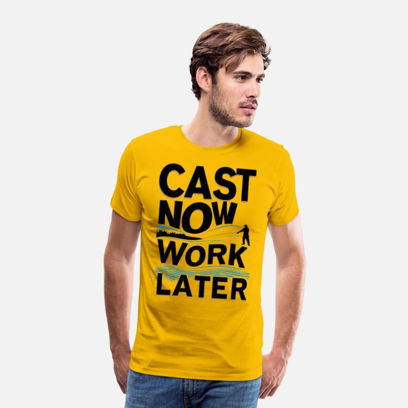 Cast Now Work Later River Fishing