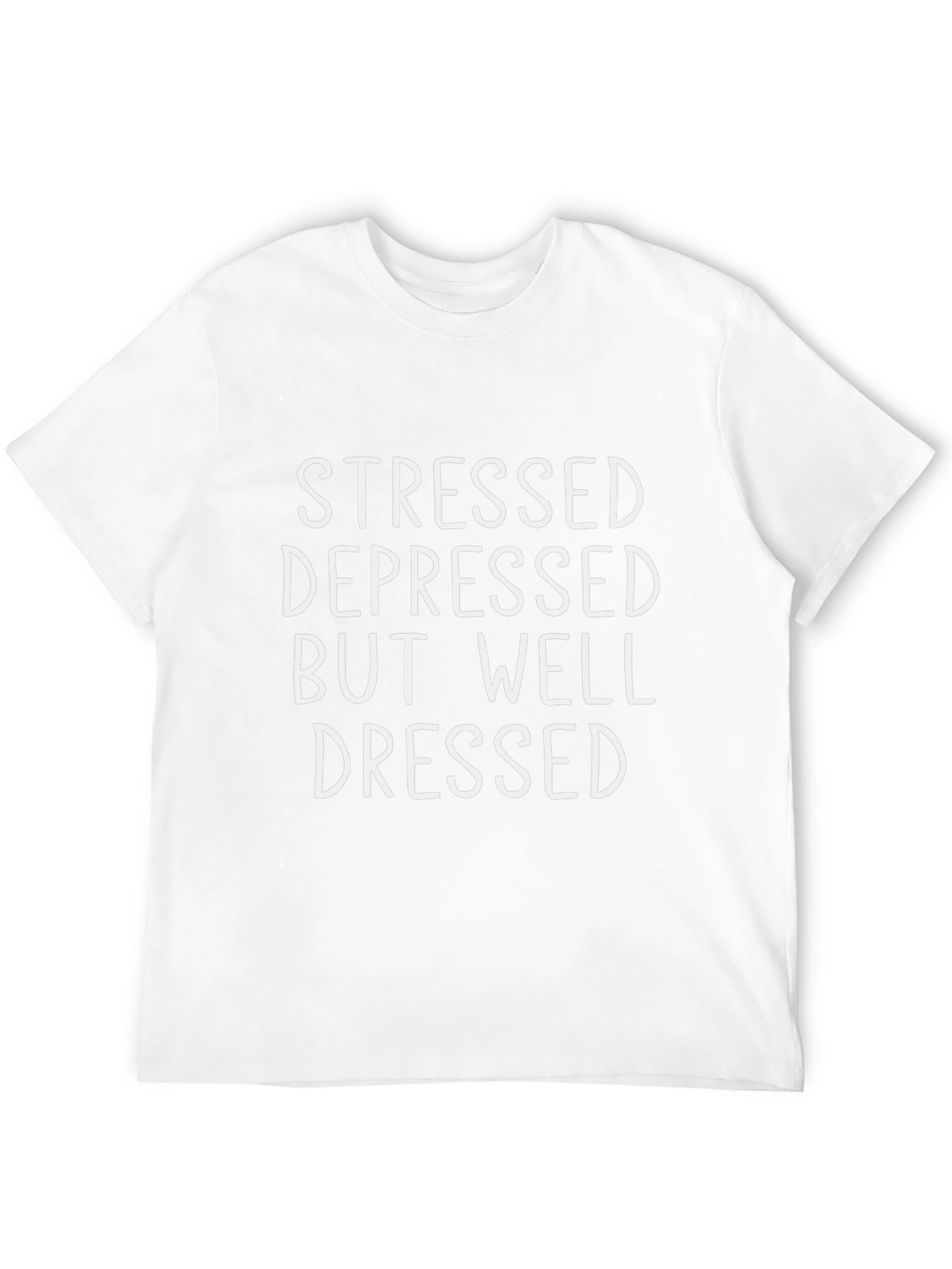 Stressed Depressed Well Dressed Graphic Tee