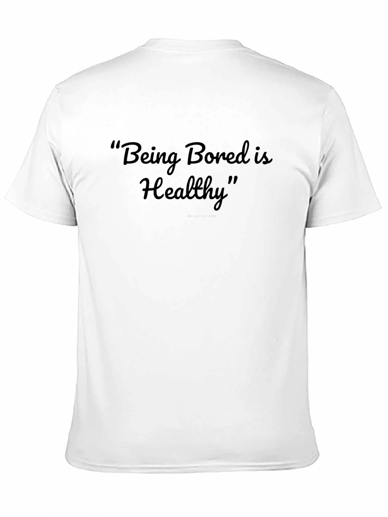 Being Bored is Healthy Black Tee Shirt