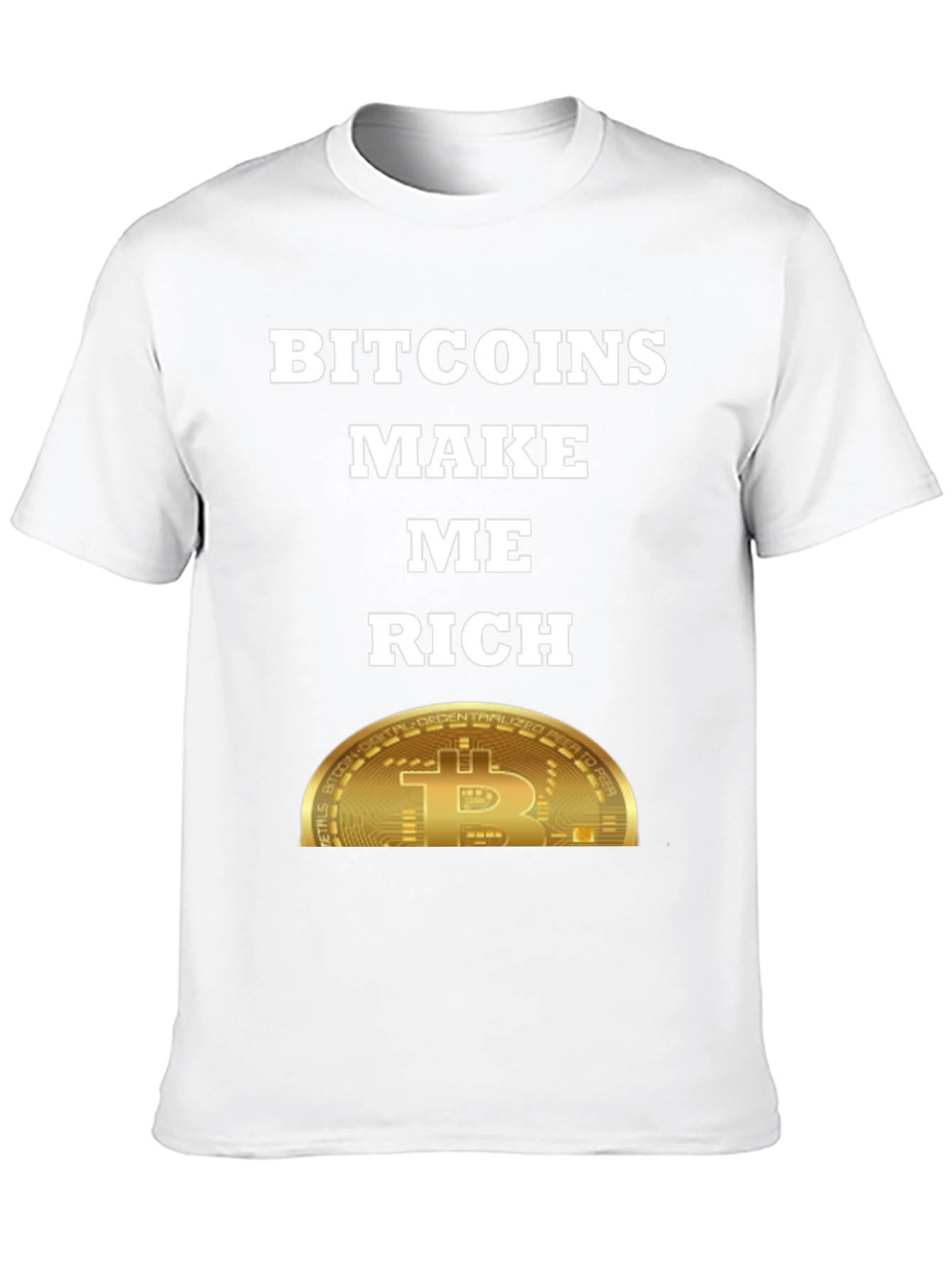 Bitcoins Make Me Rich T-Shirt