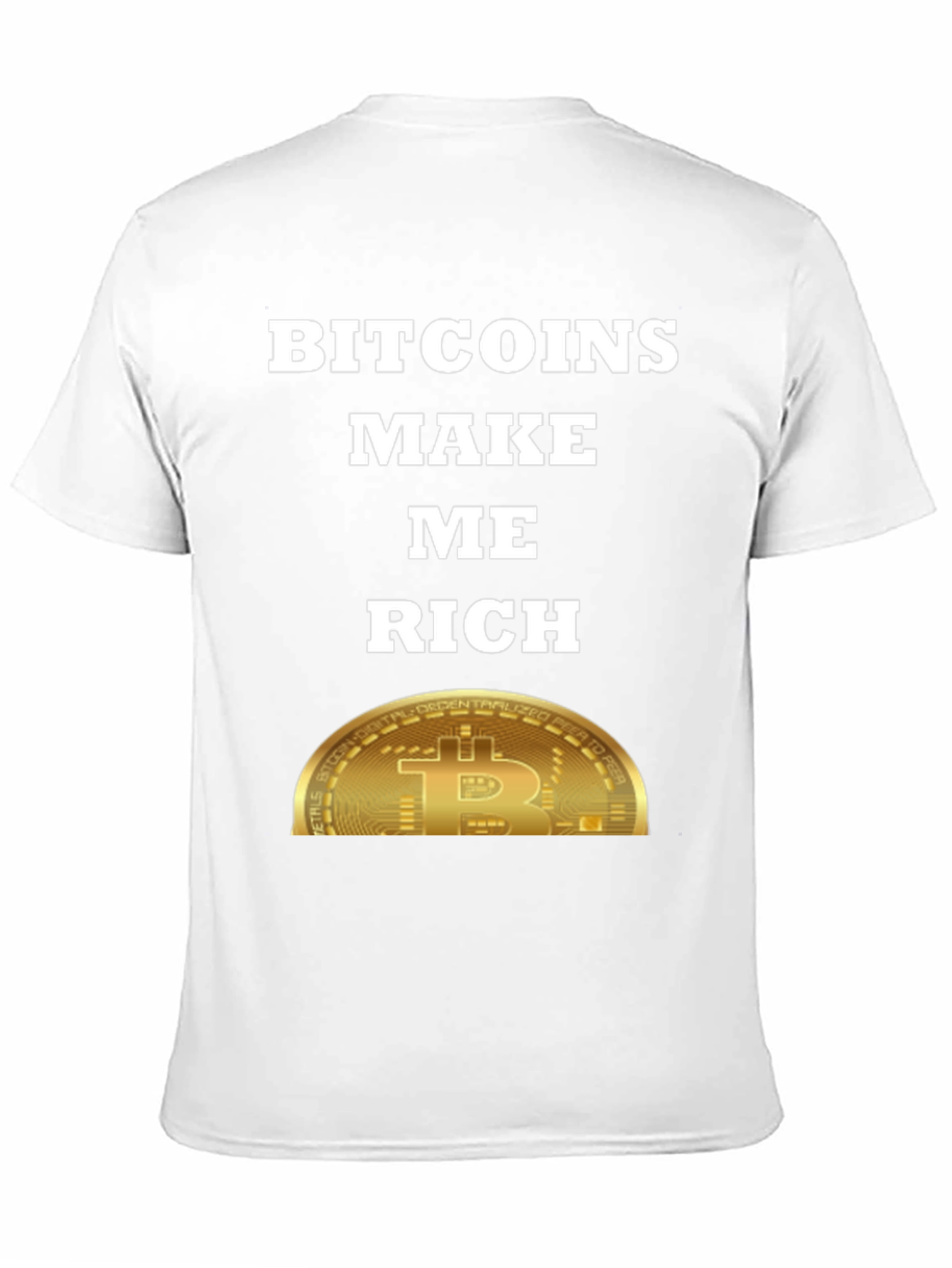 Bitcoins Make Me Rich T-Shirt