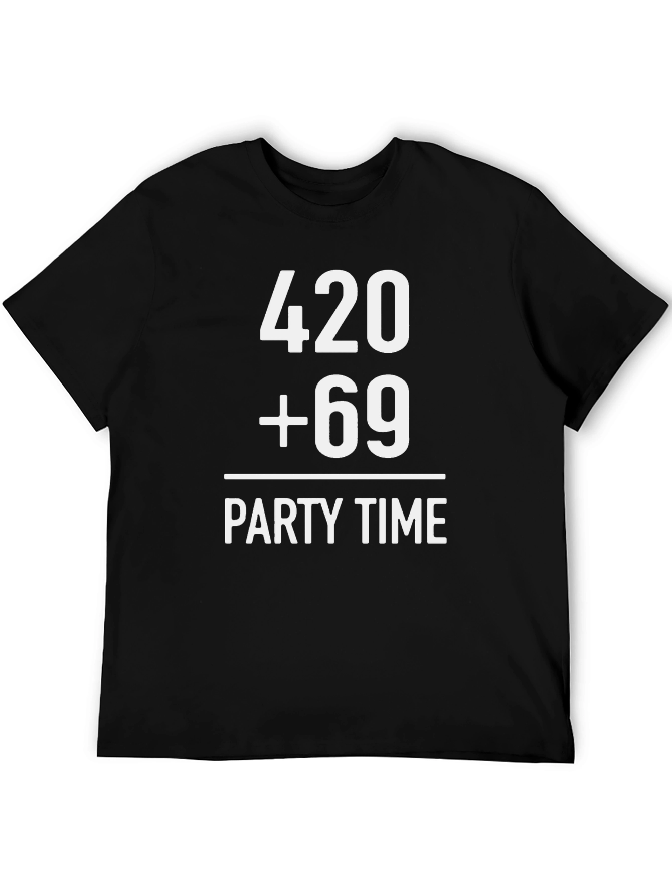 420 + 69 Party Time T-Shirt
