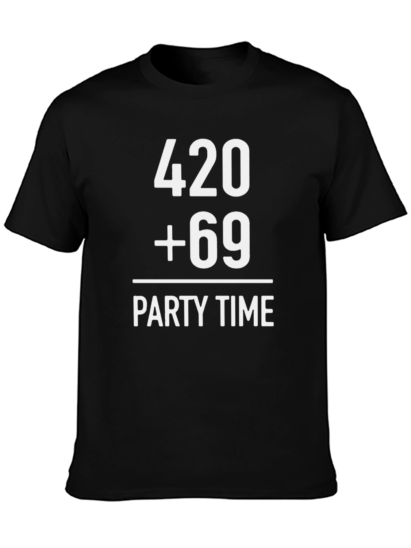 420 + 69 Party Time T-Shirt