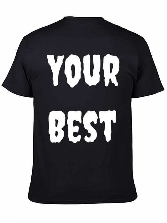 Your Best T-Shirt - Bold White Text on Black Cotton Tee