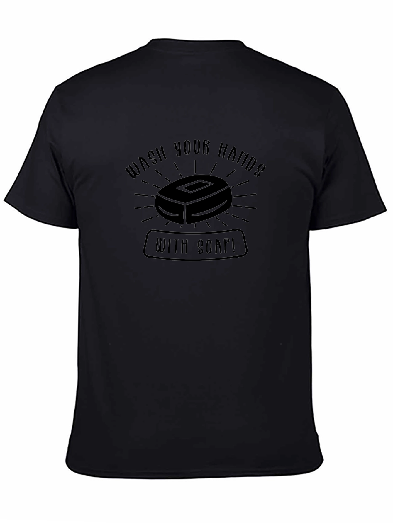 Wash Your Hands With Soap Black T-Shirt