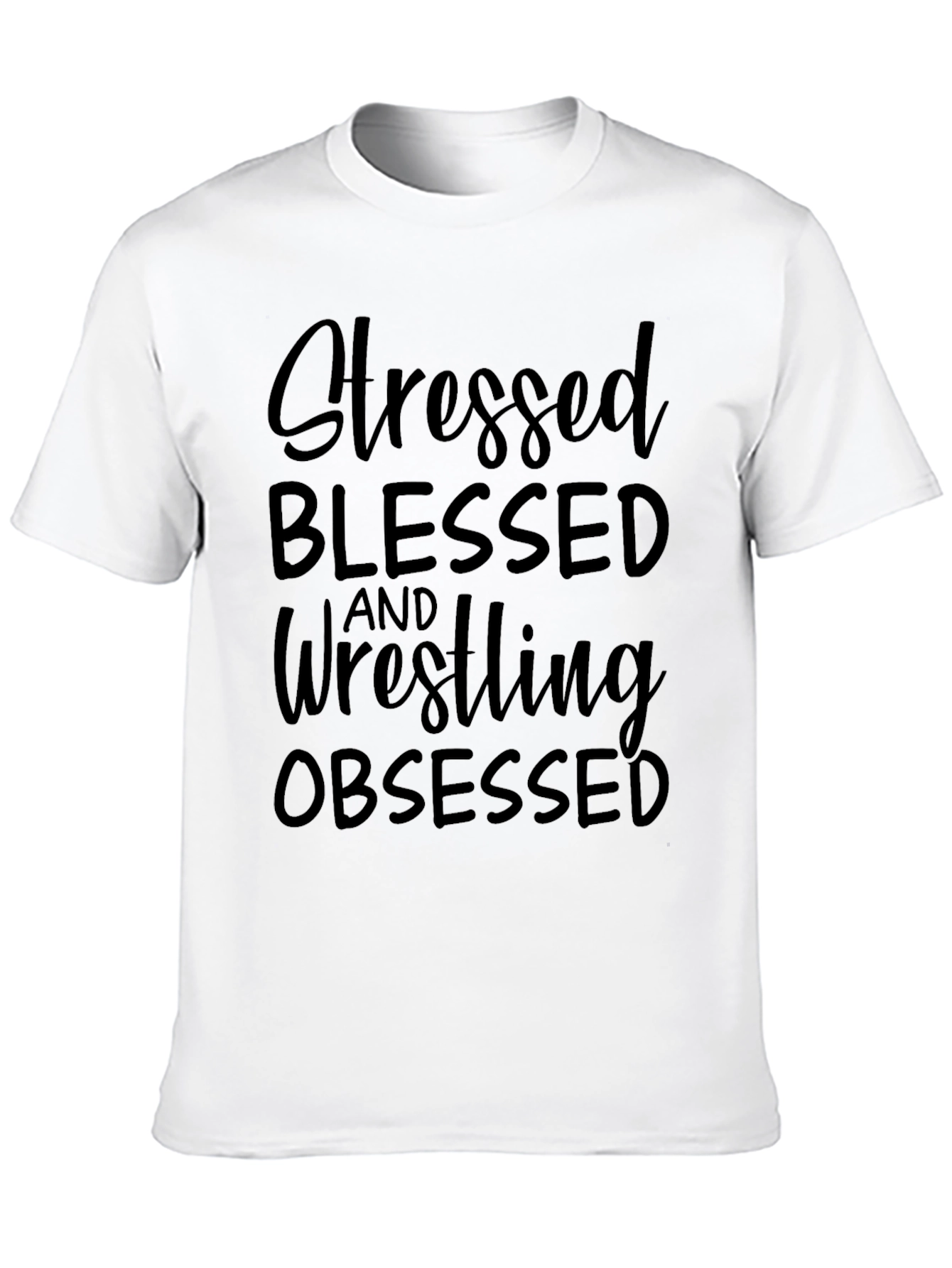 Stressed Blessed Wrestling Obsessed Black T-Shirt