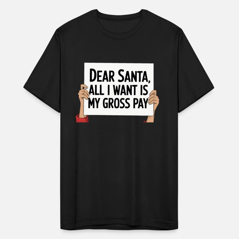 Dear Santa, All I Want Is My Gross Pay - Holiday