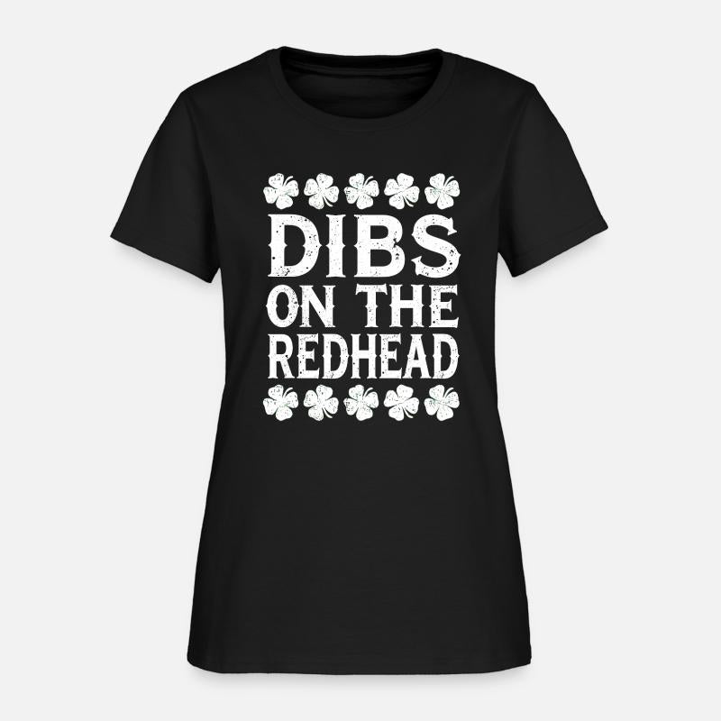 Dibs on the Redhead Shirt – St. Patrick’s Day