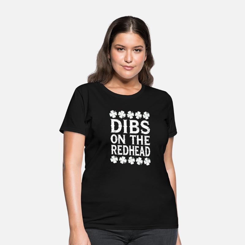 Dibs on the Redhead Shirt – St. Patrick’s Day