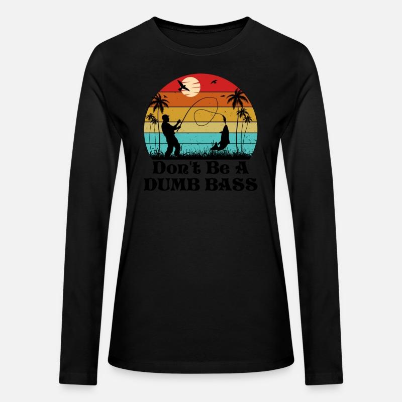 Don t Be A Dumb Bass