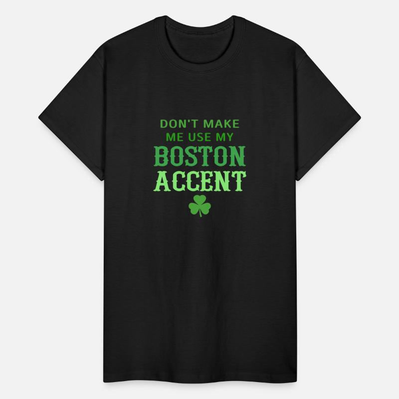 Don't Make Me Use My Boston Accent