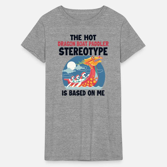 Dragon Boat Stereotype is Based On Me Team Lover