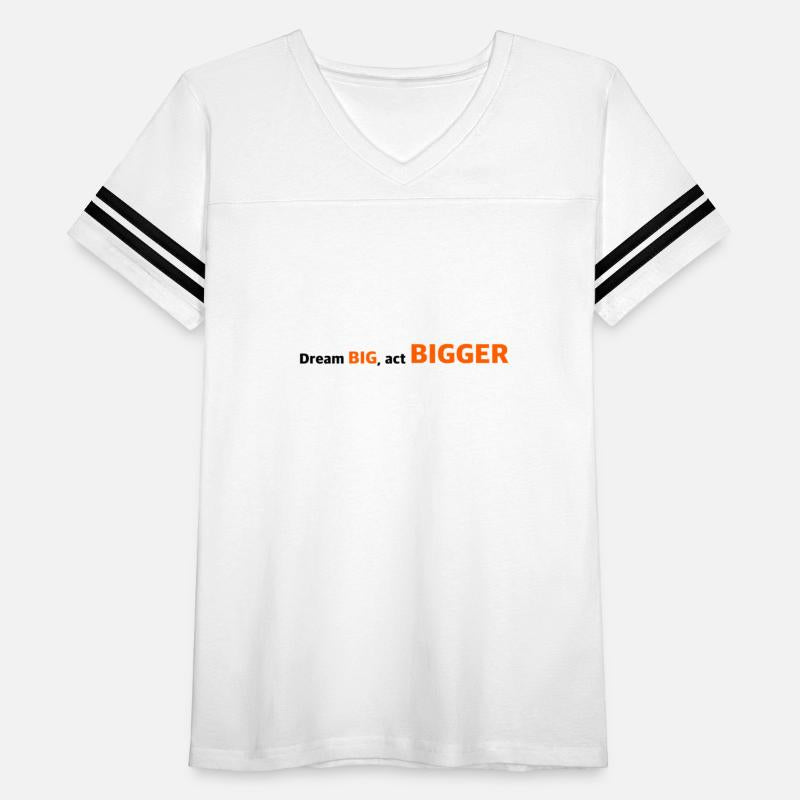 Dream big, act bigger.