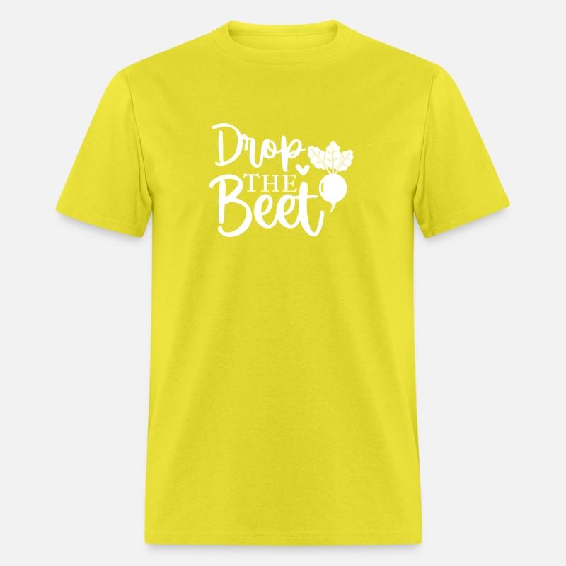 Drop The Beet , Funny Beetroot Quotes