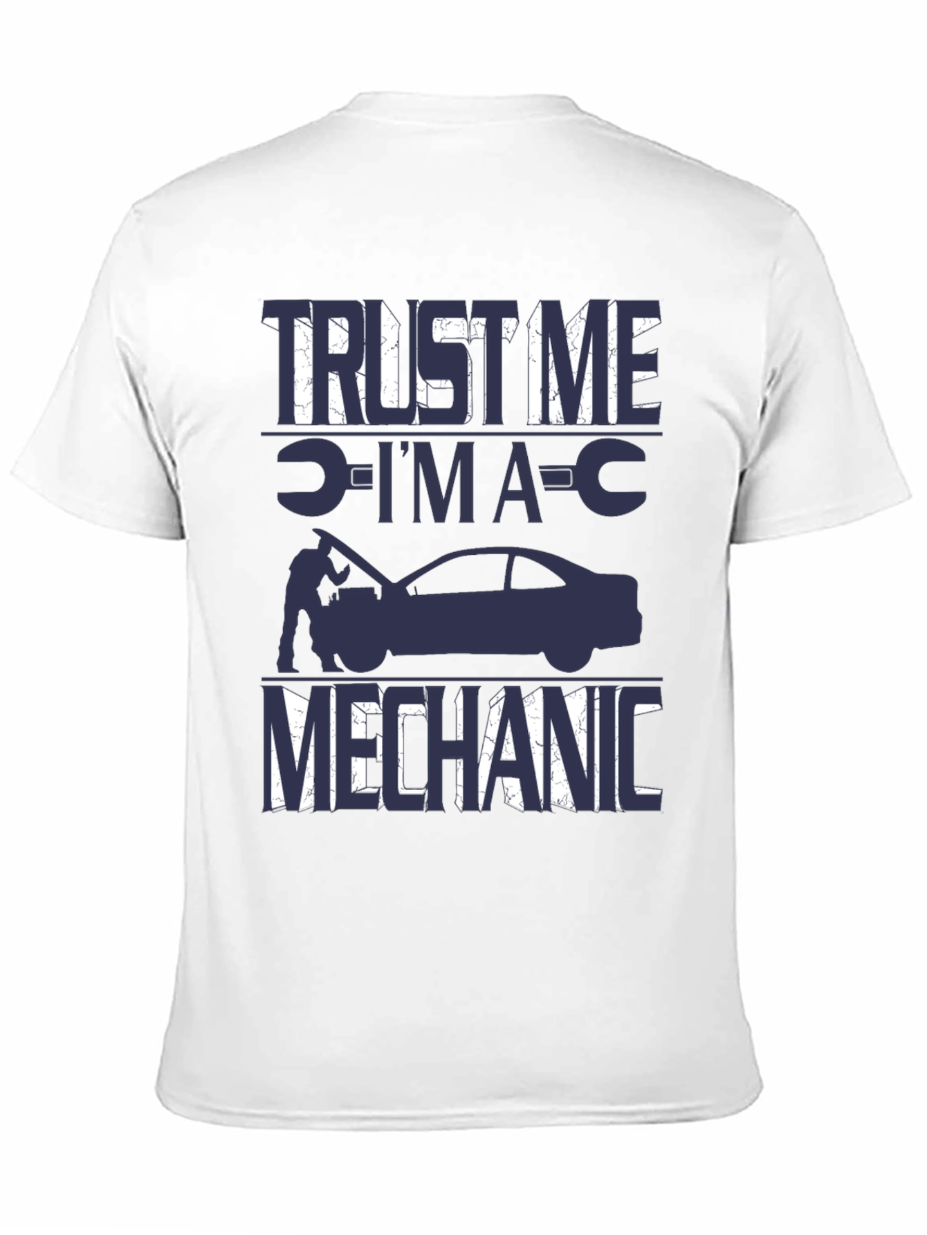Trust Me Im A Mechanic T-Shirt