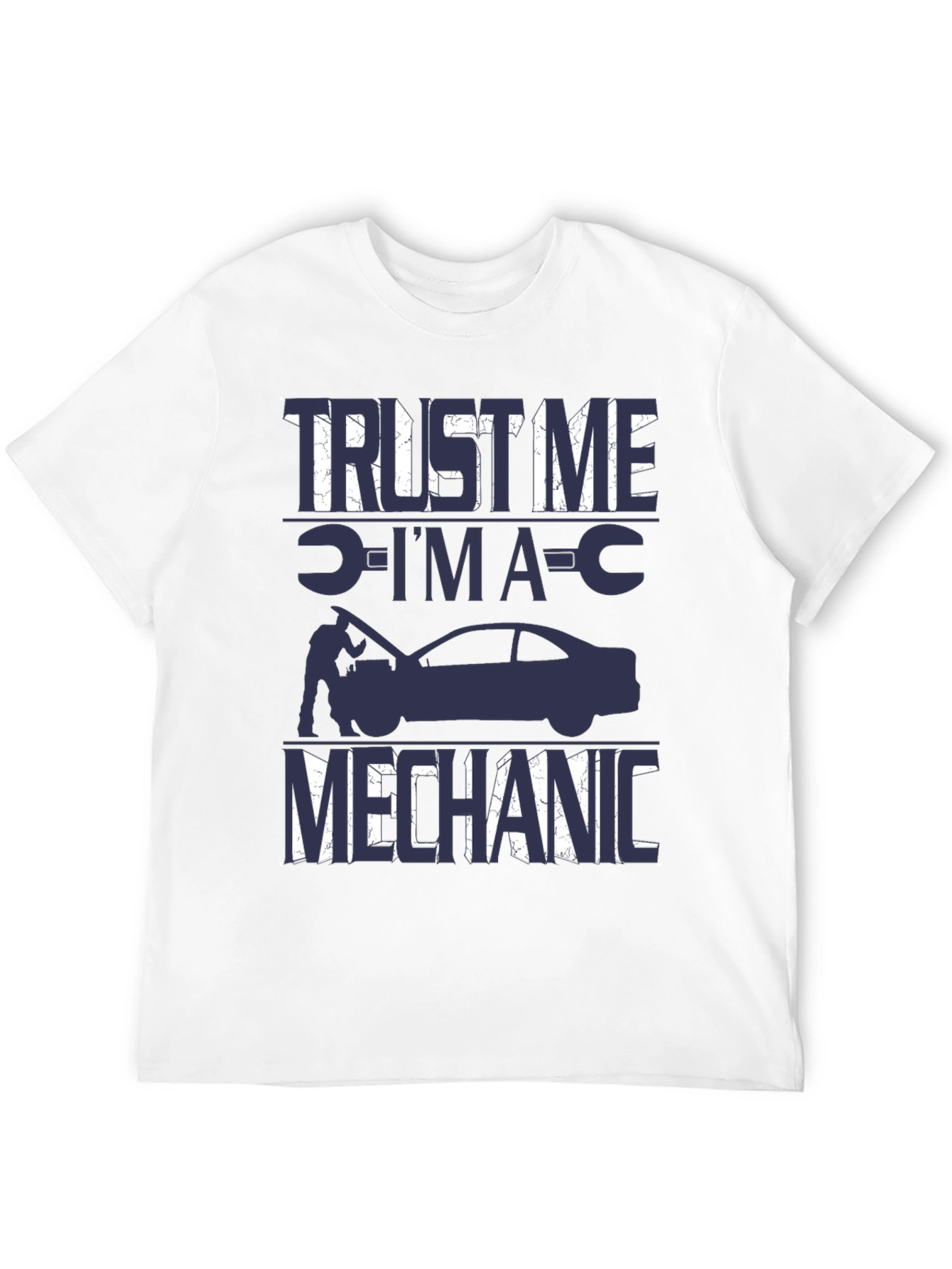 Trust Me Im A Mechanic T-Shirt