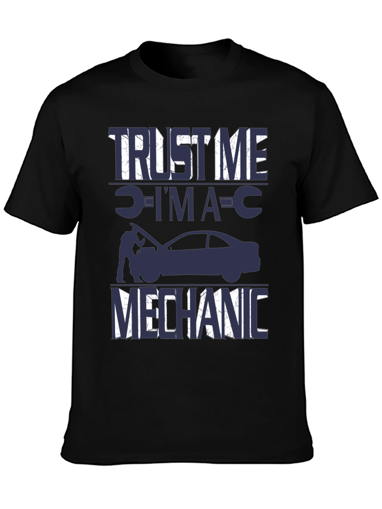 Trust Me Im A Mechanic T-Shirt
