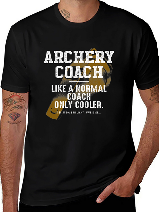 Archery Coach T-Shirt - Like a Normal Coach Only Cooler!